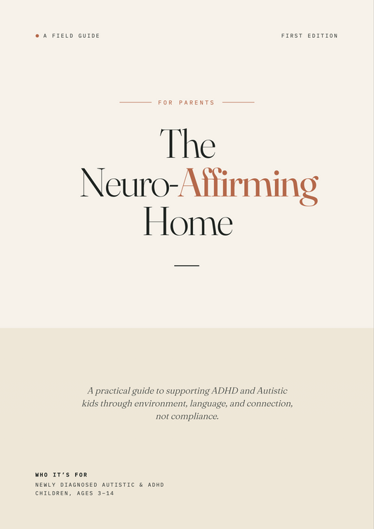 Cover of The Neuro-Affirming Home field guide for parents of Autistic and ADHD children, ages 3 to 14